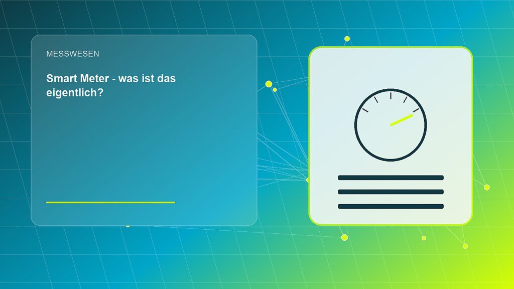 Smart Meter – was ist das eigentlich?