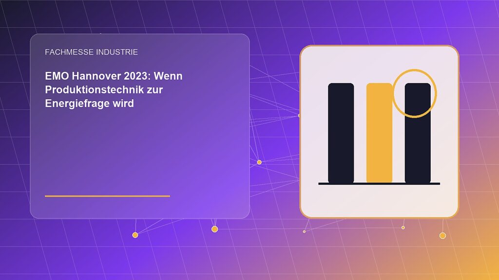 EMO Hannover 2023: Wenn Produktionstechnik zur Energiefrage wird